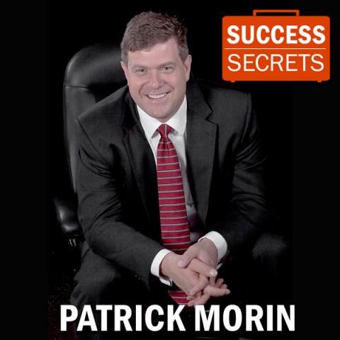 PATRICK MORIN on Success Secrets